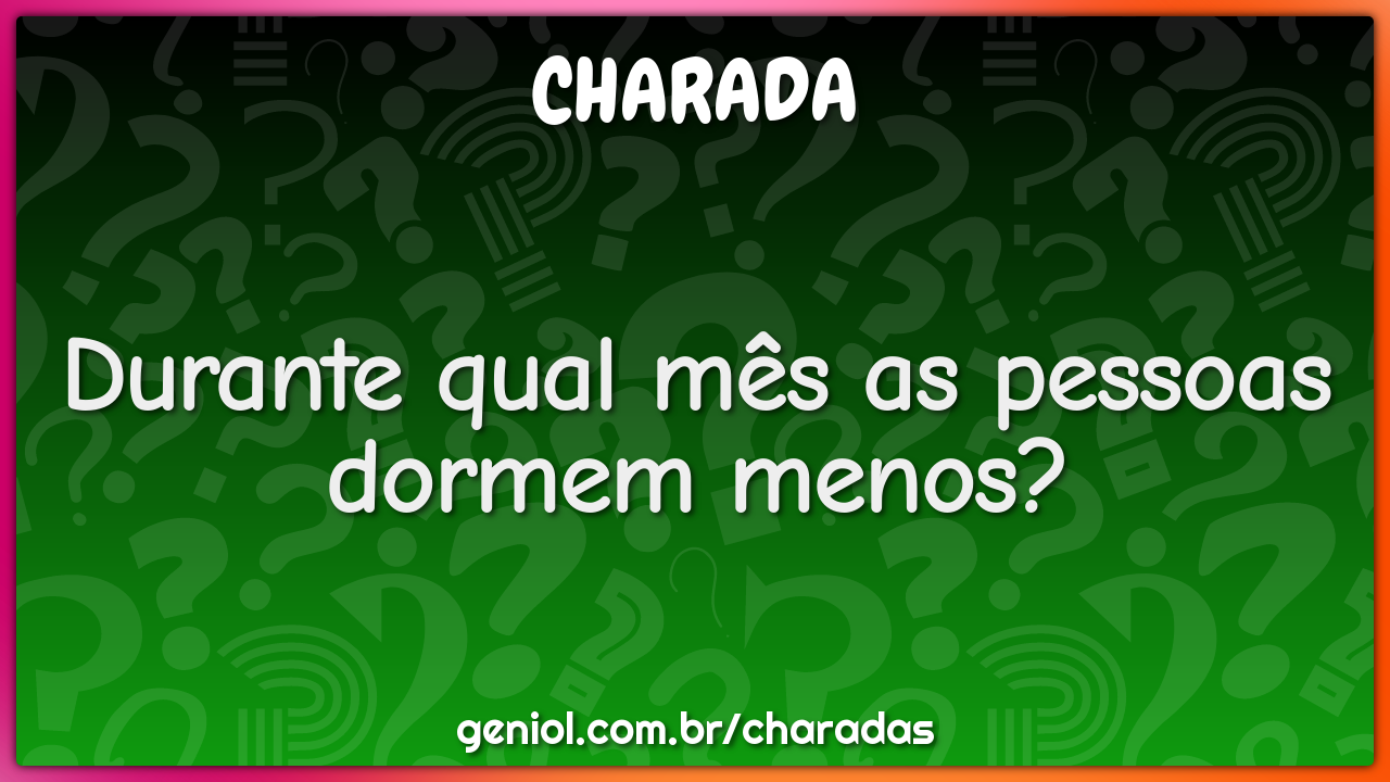 Durante qual mês as pessoas dormem menos?