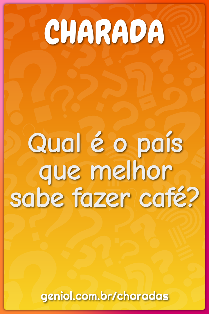 Qual é o país que melhor sabe fazer café?