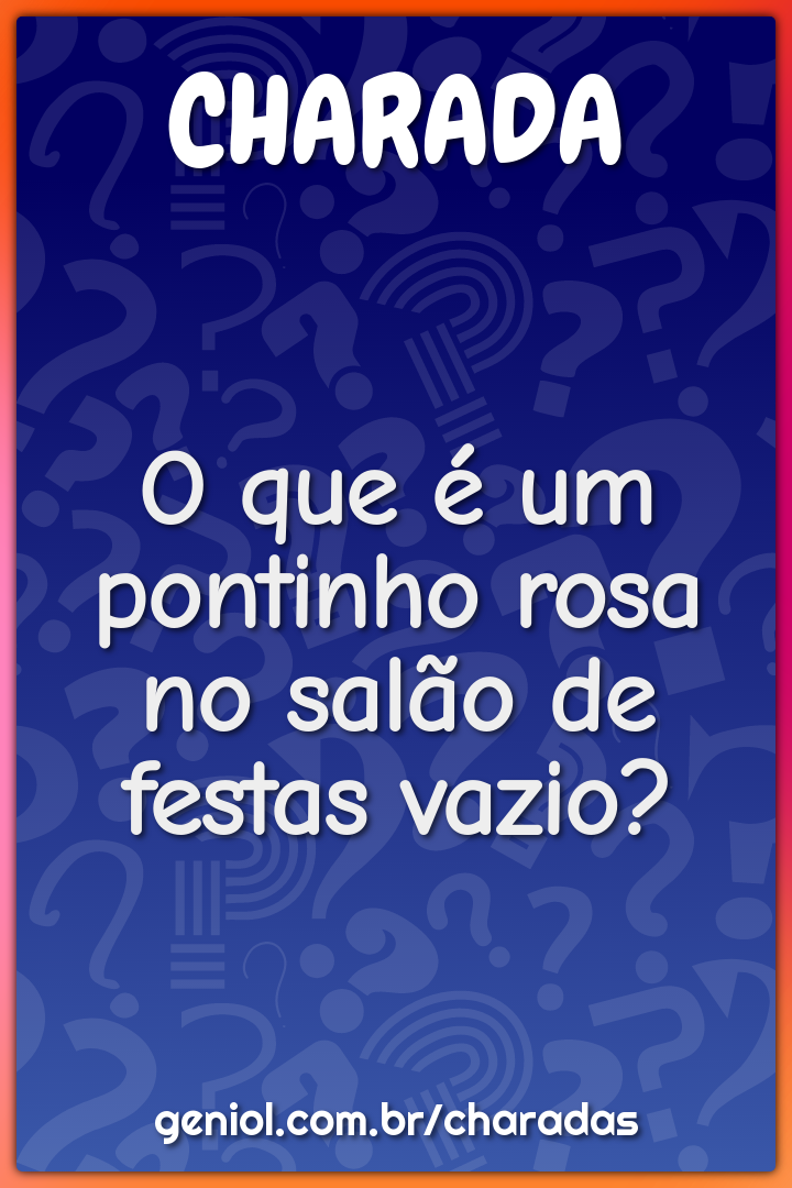 O que é um pontinho rosa no salão de festas vazio?