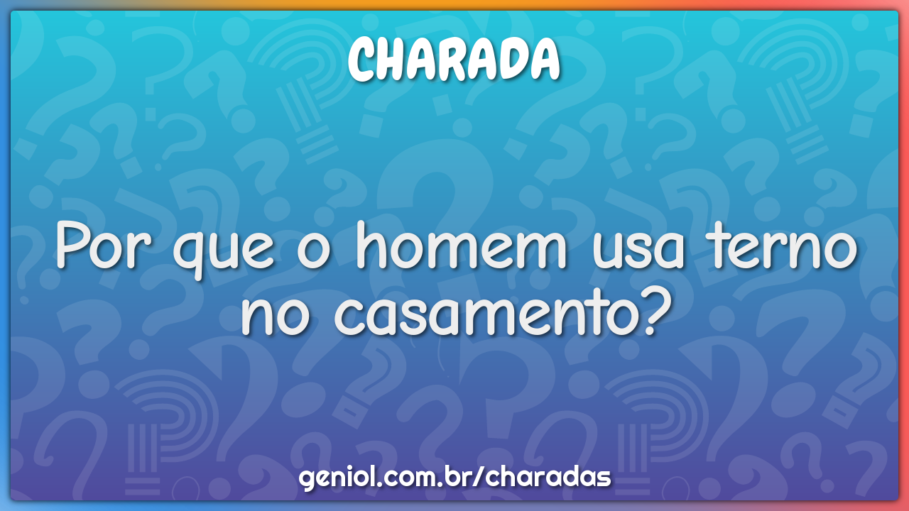 Por que o homem usa terno no casamento?