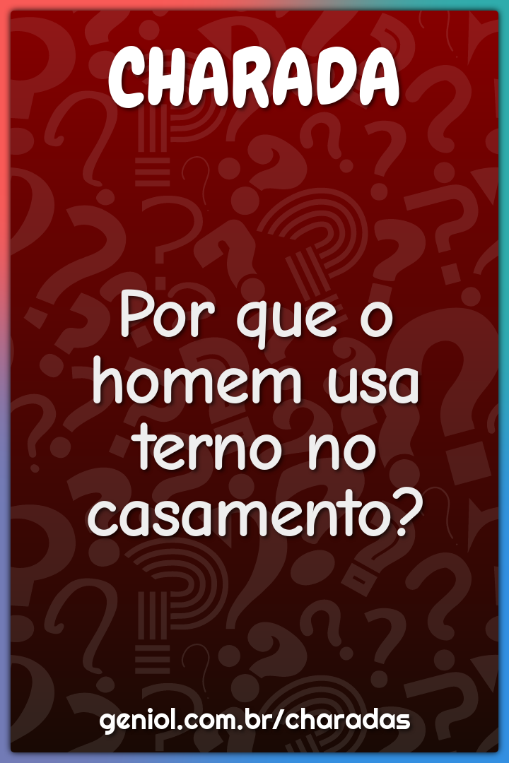 Por que o homem usa terno no casamento?