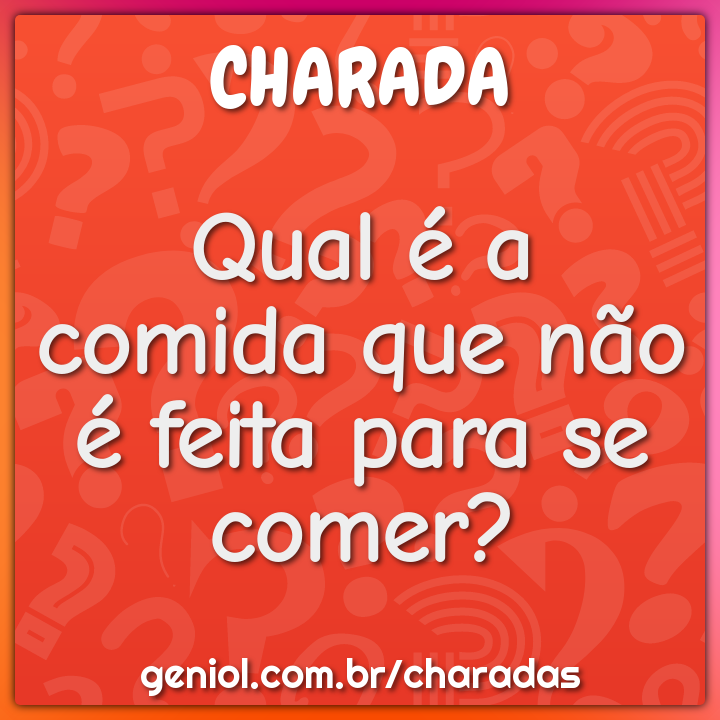 Charadas de Comidas e Bebidas com Respostas - Geniol