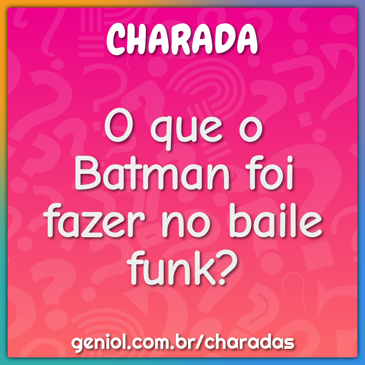 O que o Batman foi fazer na igreja? - Charada e Resposta - Racha Cuca