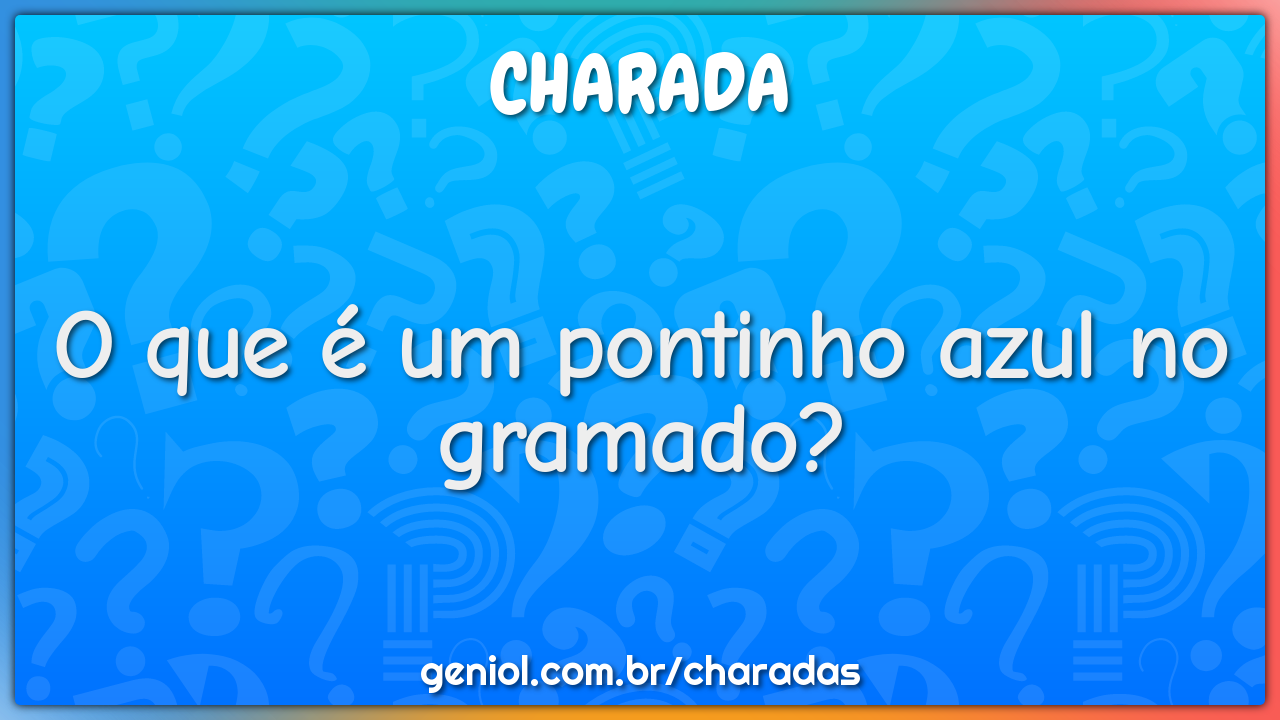 O que é um pontinho azul no gramado?