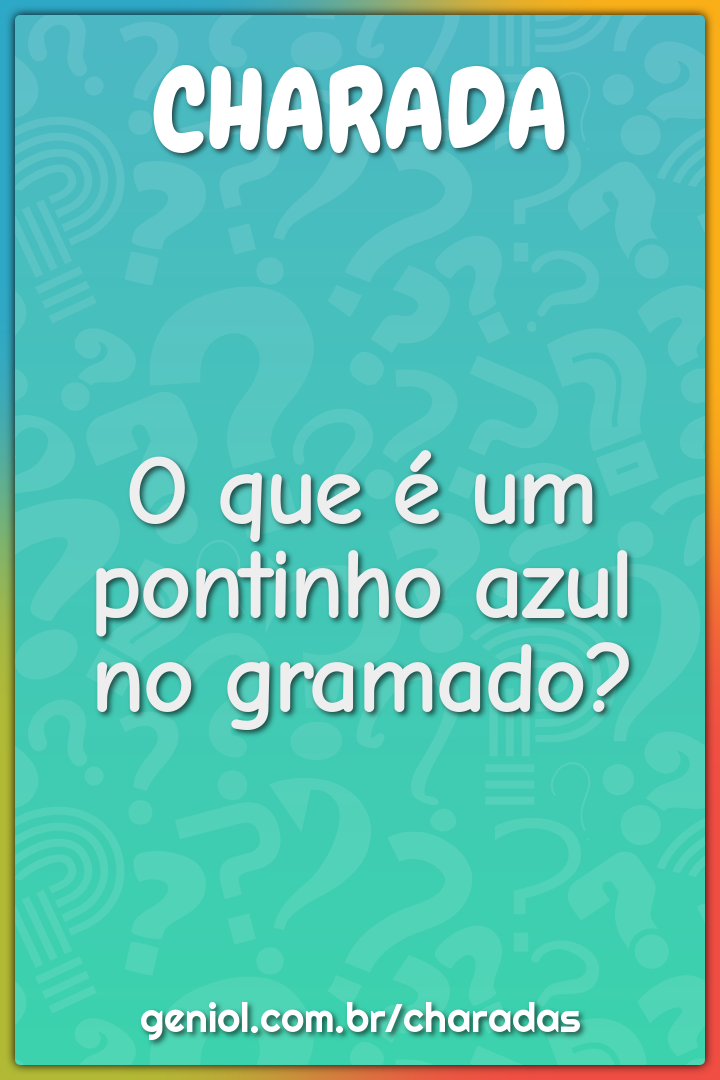 O que é um pontinho azul no gramado?