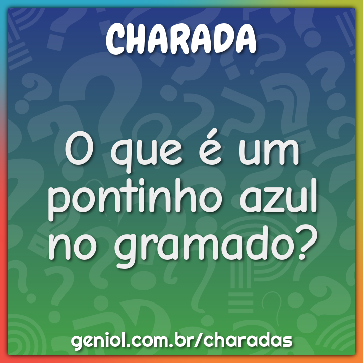 O que é um pontinho azul no gramado?