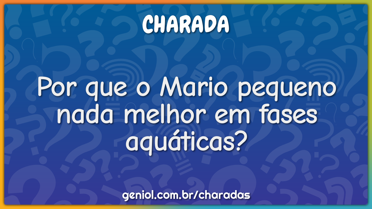 Por que o Mario pequeno nada melhor em fases aquáticas?