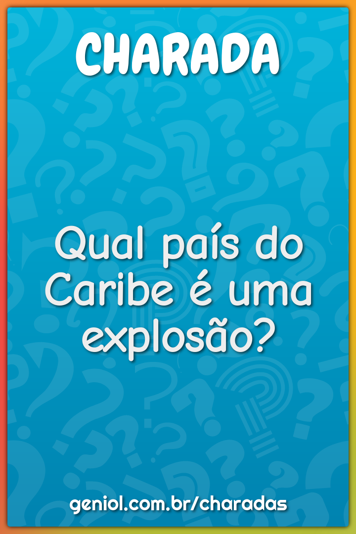 Qual país do Caribe é uma explosão?