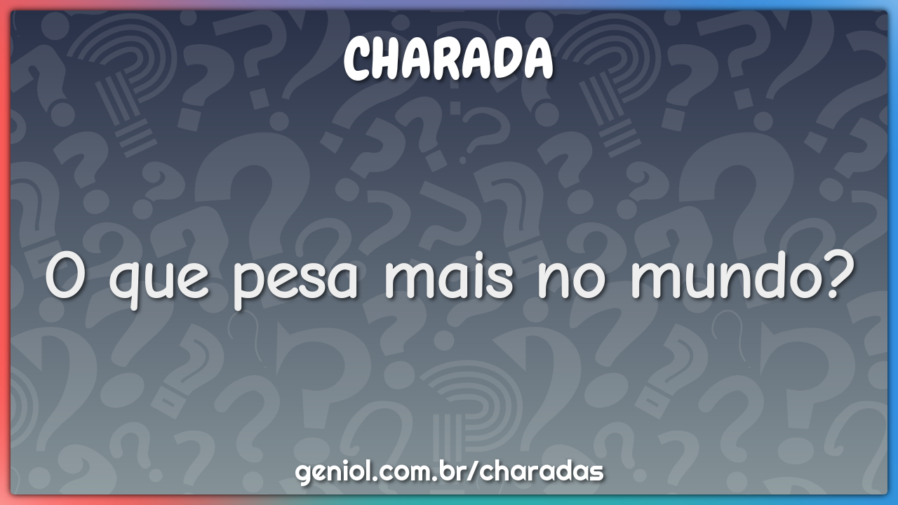 O que é o que é? Top 60 charadas com respostas • Mundo Top 10