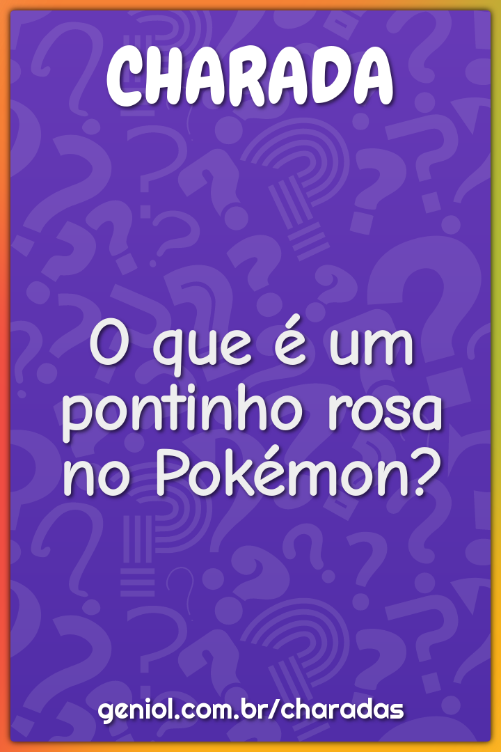 O que é um pontinho rosa no Pokémon?