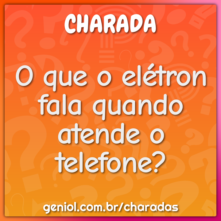 Qual o lanche favorito do átomo? - Charada e Resposta - Geniol