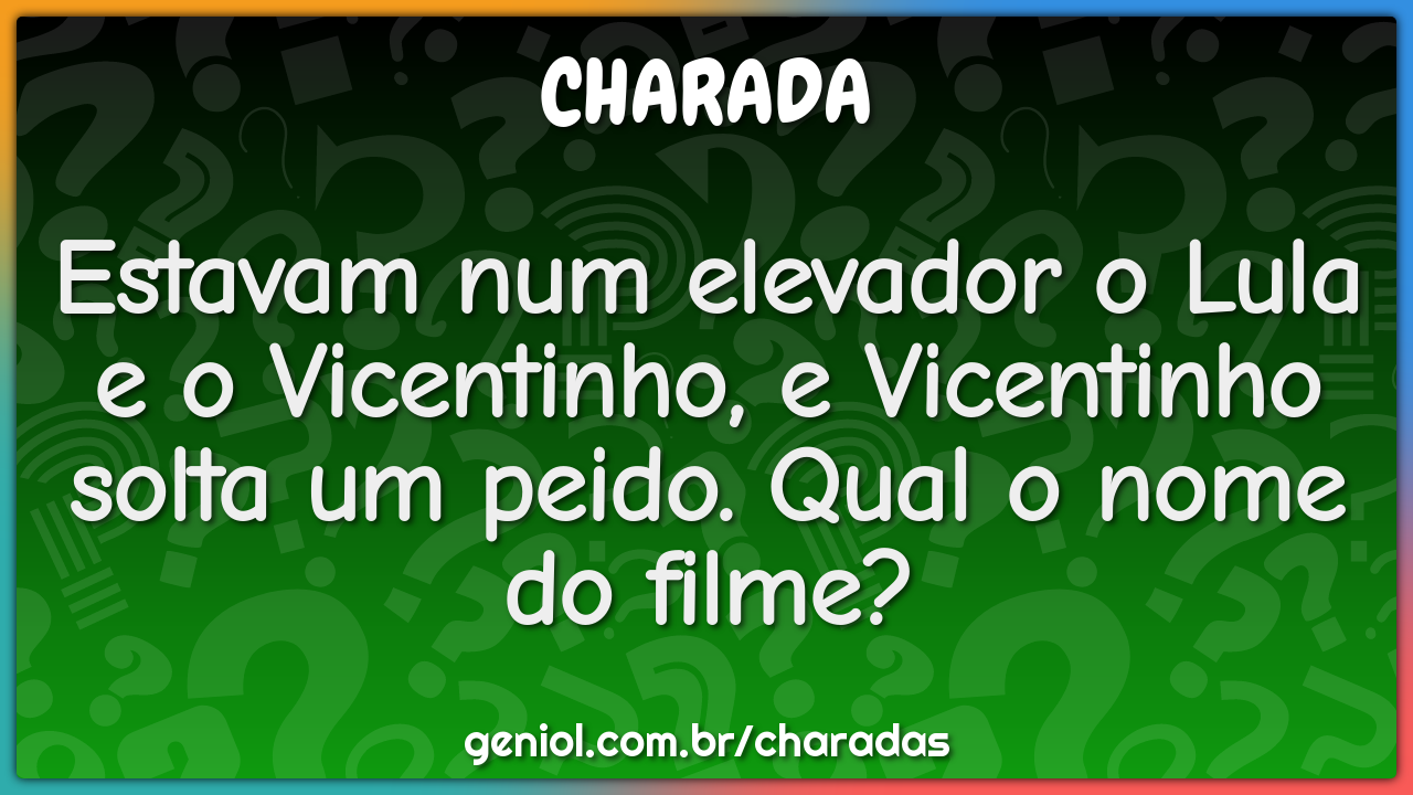 Estavam num elevador o Lula e o Vicentinho, e Vicentinho solta um...