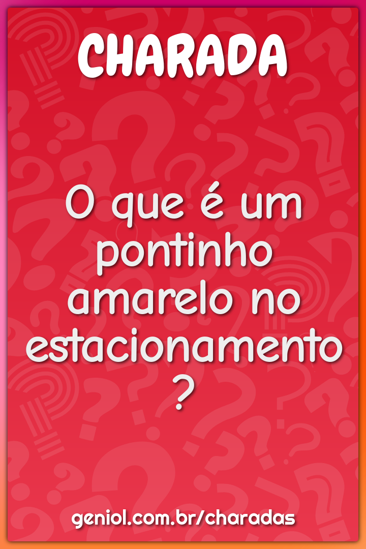 O que é um pontinho amarelo no estacionamento?